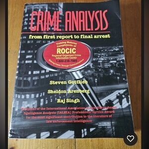 CRIME ANALYSIS: FROM FIRST REPORT TO FINAL ARREST By Steven Gottlieb used